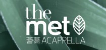 薈蕎 THE MET. ACAPPELLA